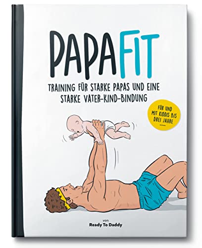 PapaFit - Training für starke Papas und...