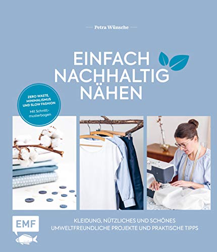 Einfach nachhaltig nähen – Kleidung,...