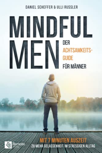 Mindful Men: Der Achtsamkeitsguide für...