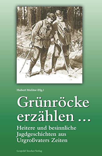 Grünröcke erzählen ...: Heitere und...