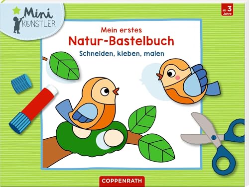 Mein erstes Natur-Bastelbuch: Schneiden,...