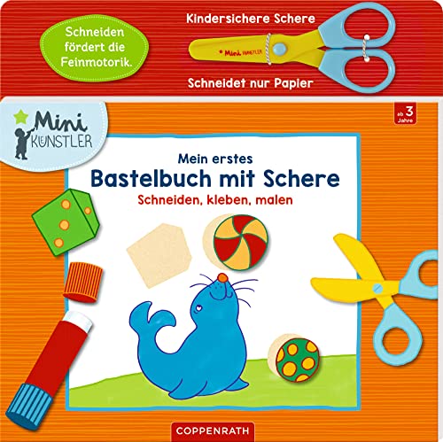 Mein erstes Bastelbuch mit Schere:...